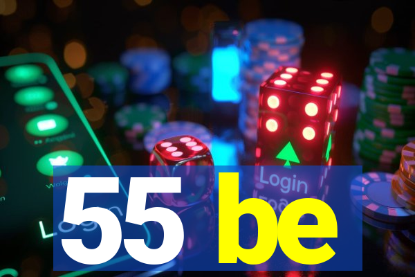55 be